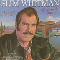 Slim Whitman - Till We Meet Again